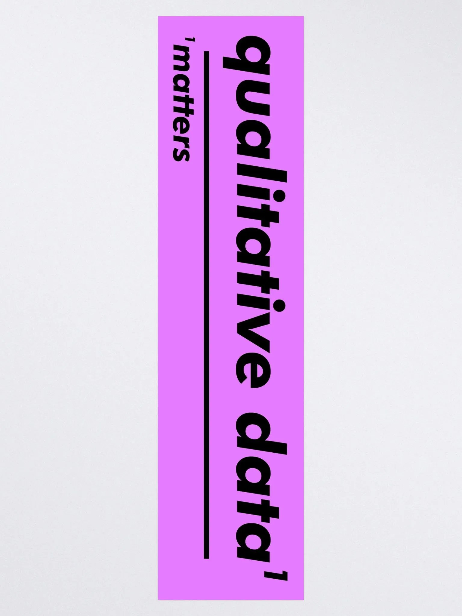 Qualitative Data Matters Footnote Big Sticker product image (3)