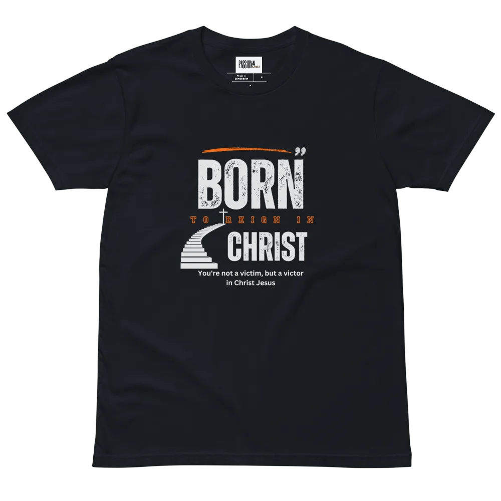 Born to reign in Christ Unisex T-shirt product image (5)