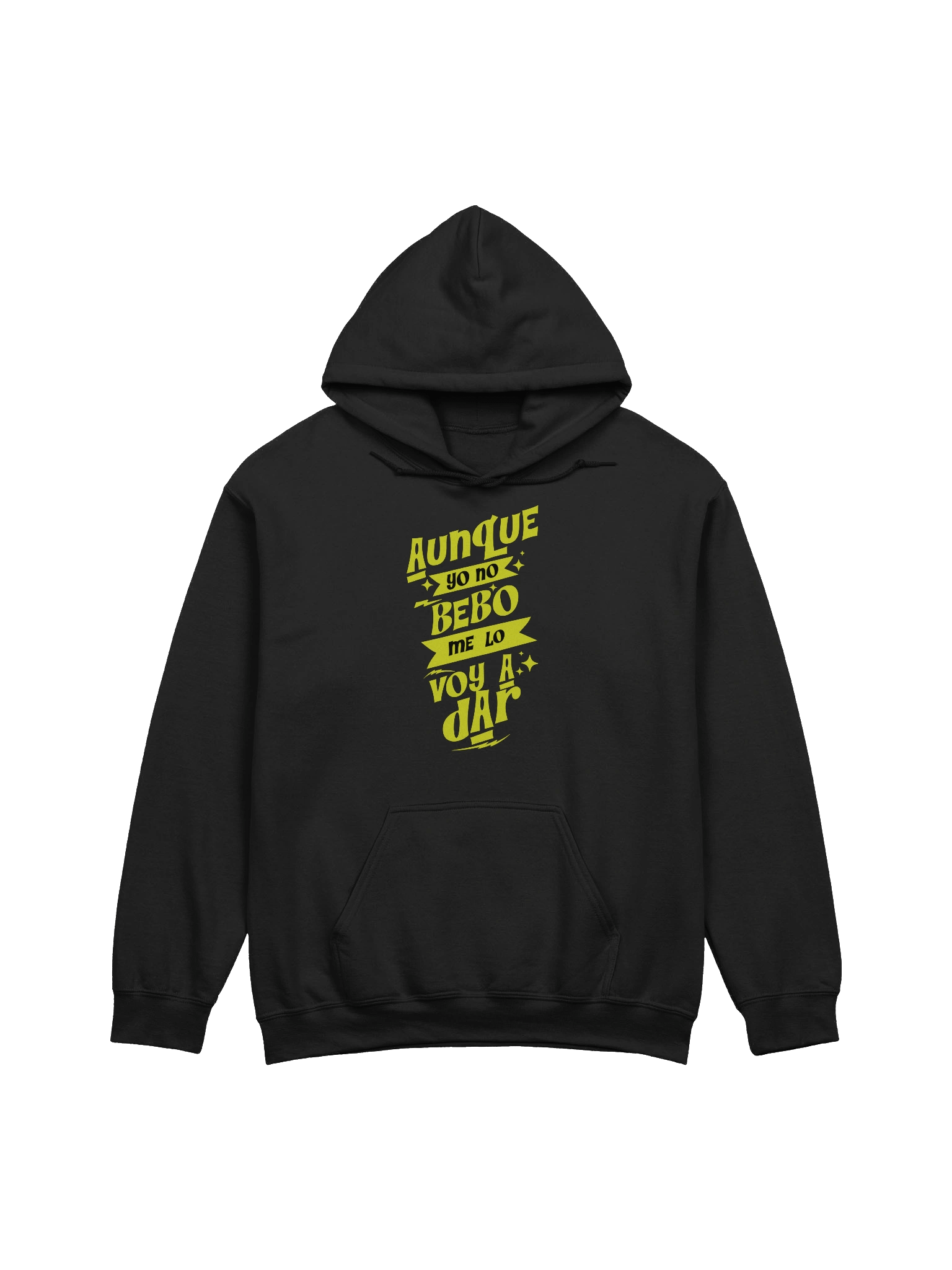 Aunque Yo No Bebo, Me Lo Voy a Dar Hoodie Unisex product image (1)