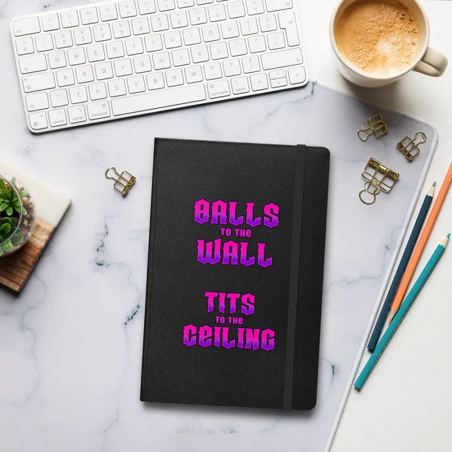 Balls to the Wall, Tits to the Ceiling Notebook product image (16)