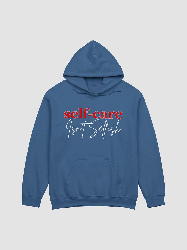 Self-Care Isn't Selfish Gildan Hoodie product image (2)