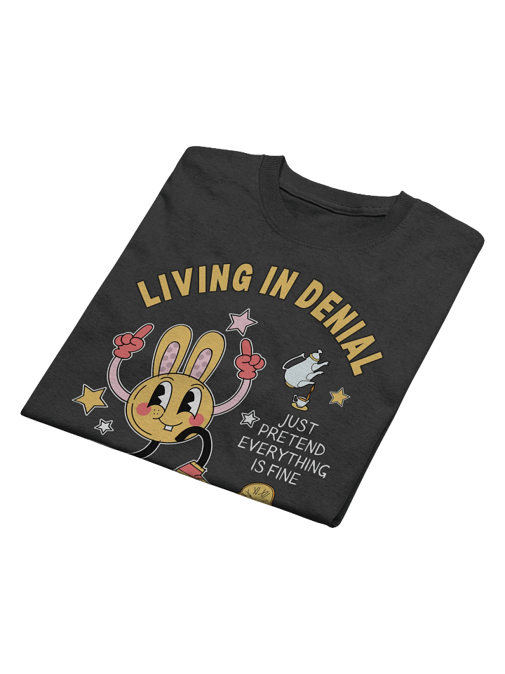 Living In Denial To Keep My Sanity T-Shirt product image (2)