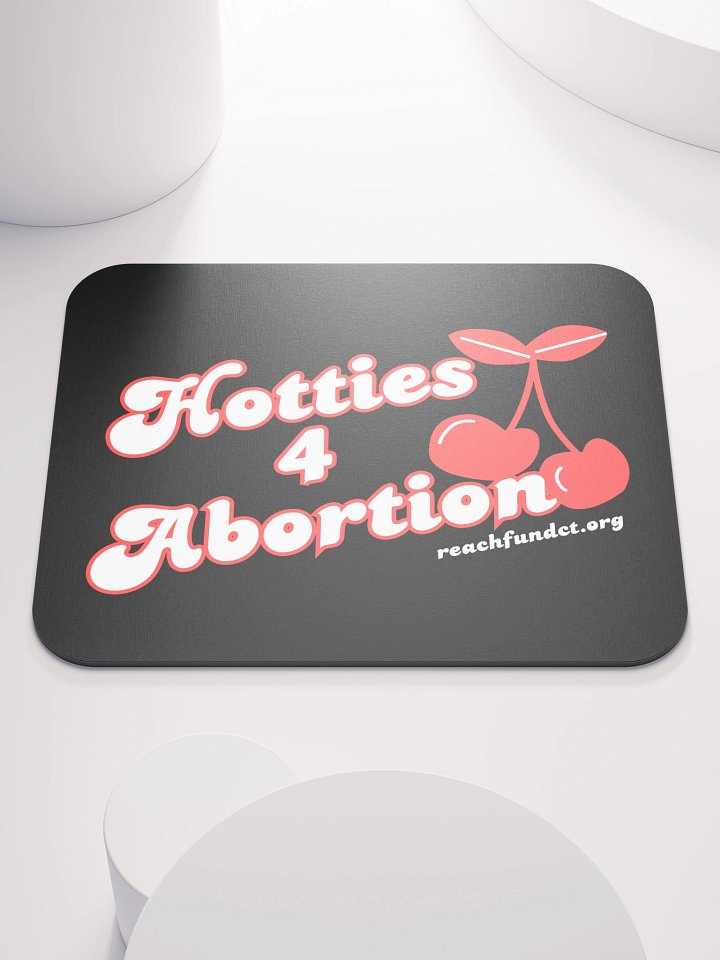 Hotties 4 Abortion Mousepad product image (2)