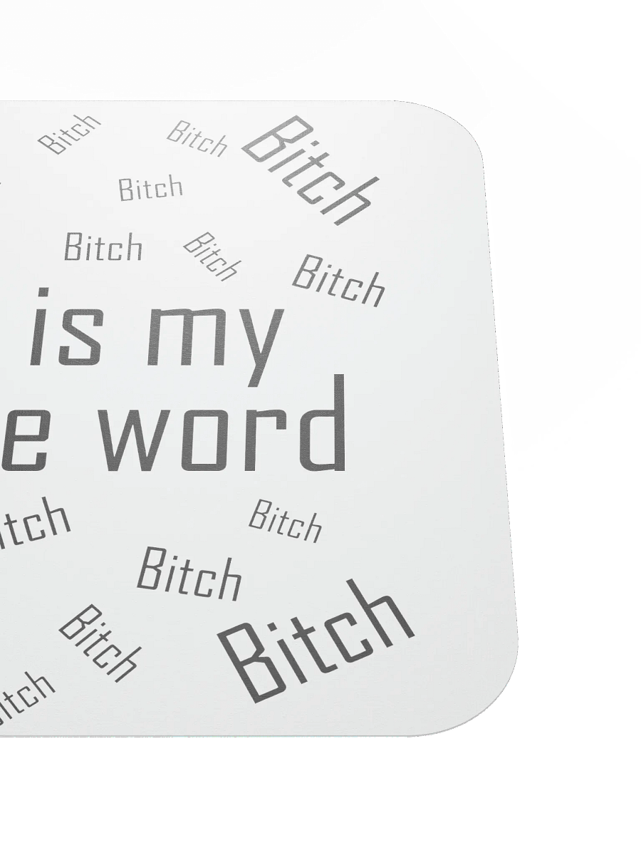 Bitch is my favorite word mousepad product image (5)