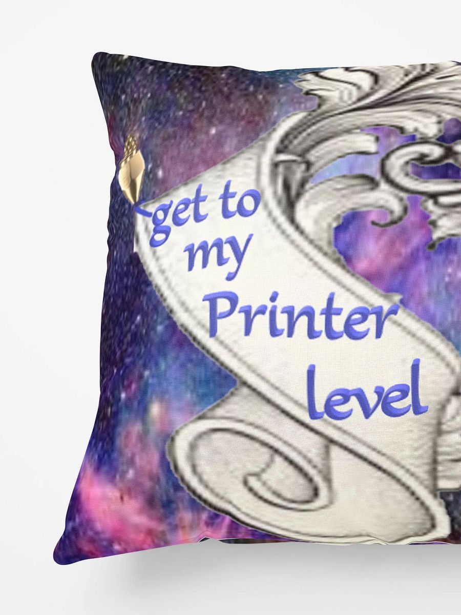 bequemes Kissen mit . ´´ get to my Printer level´´ product image (5)