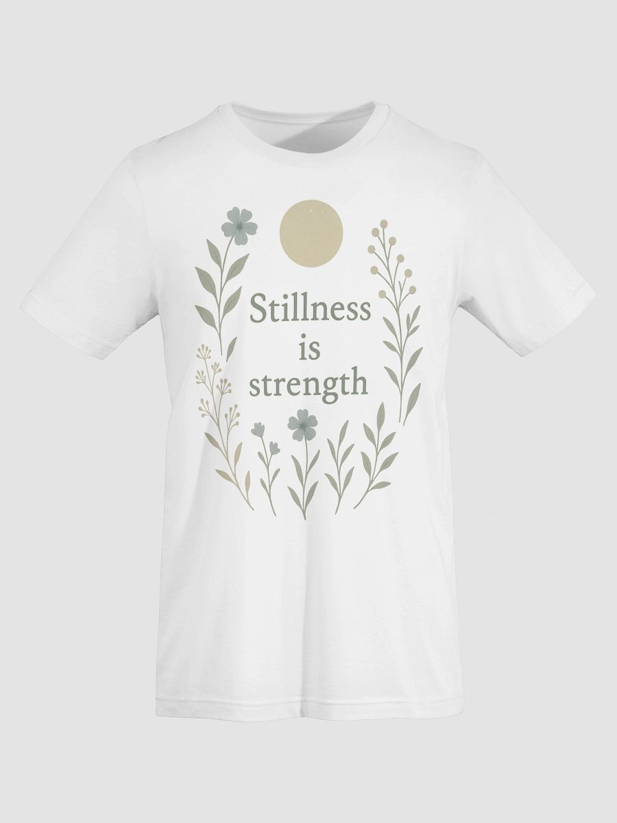 Stillness is Strength Floral T-Shirt product image (127)