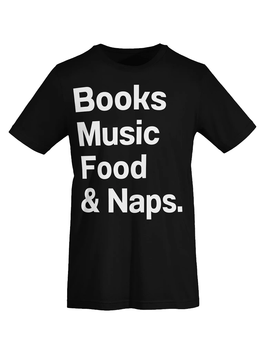 Books Music Food & Naps. Unisex T-Shirt product image (73)