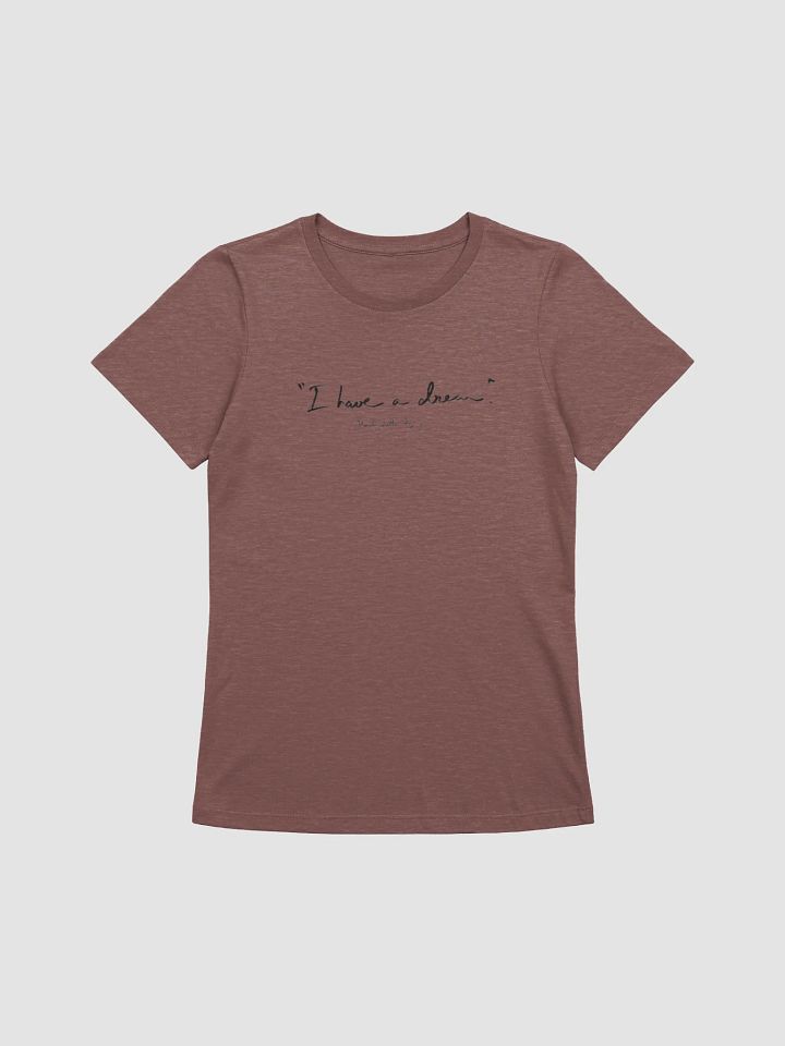 Women's Supersoft Relaxed-fit T-Shirt I Have Dream Tapography product image (1)