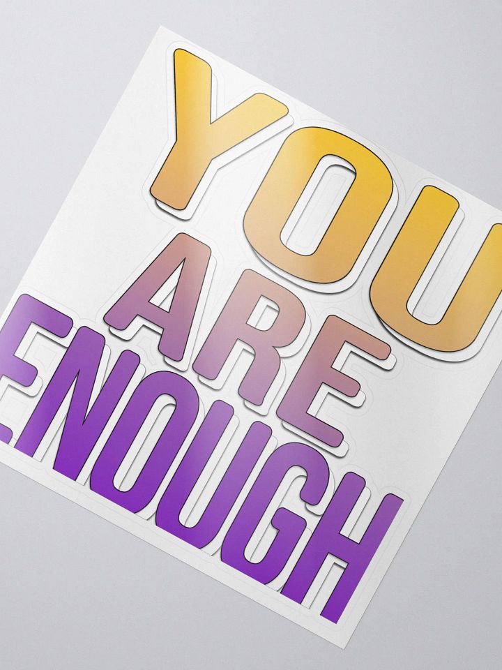 You Are Enough Sticker product image (2)