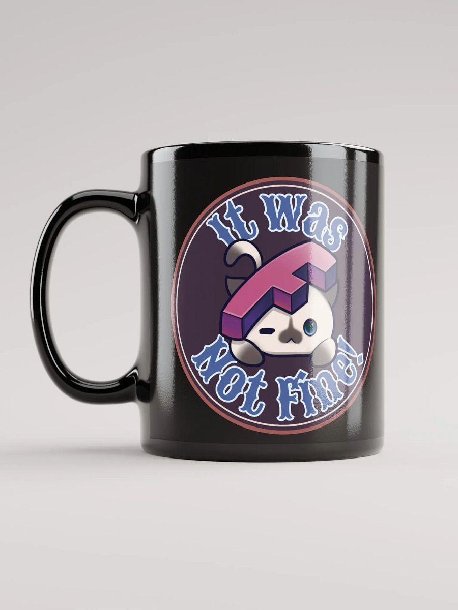It Will Be Fine Black Glossy Mug product image (6)