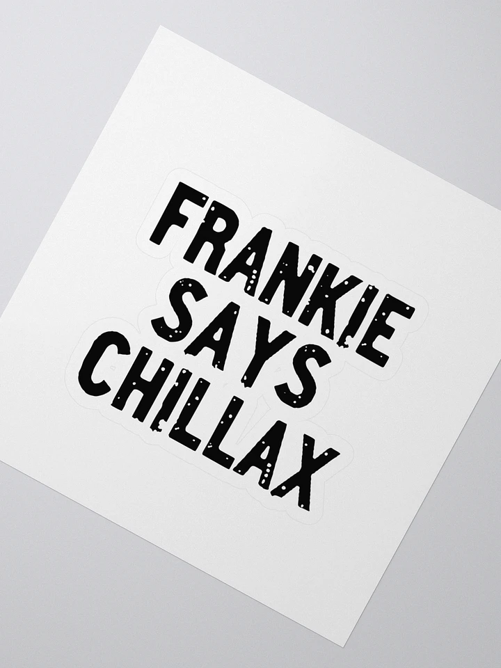 Chillax with Frankie Kiss Cut Stickers product image (2)