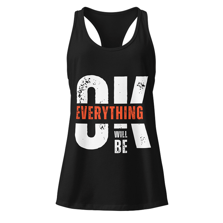 Everything Will Be OK Racerback Tank product image (1)