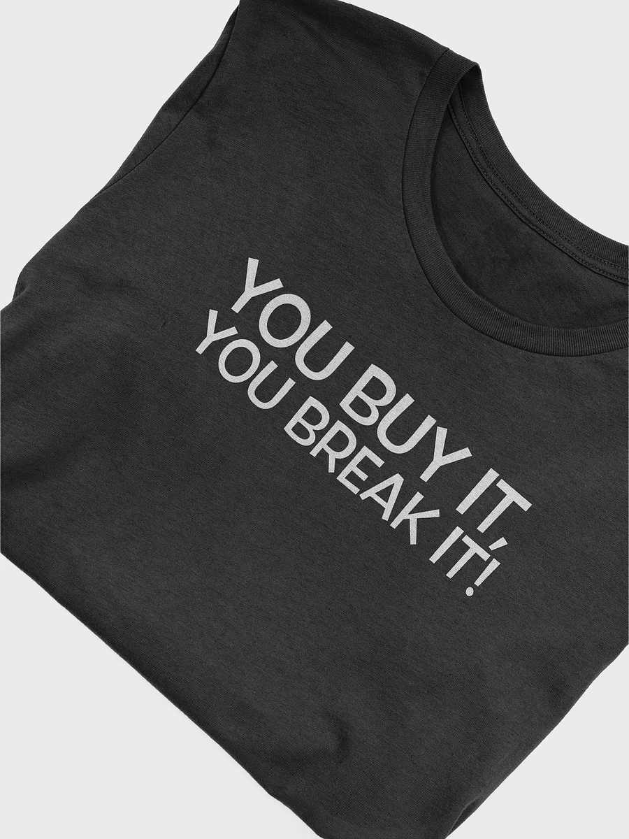 You Buy It, You Break It! - Black product image (4)