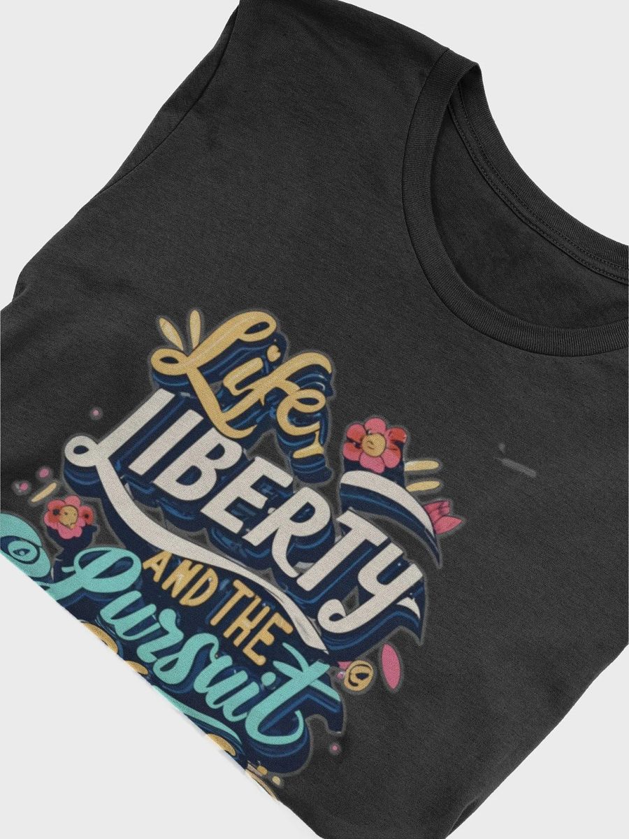 Life, Liberty and the pursuit of shoes T-shirt - v2 product image (6)