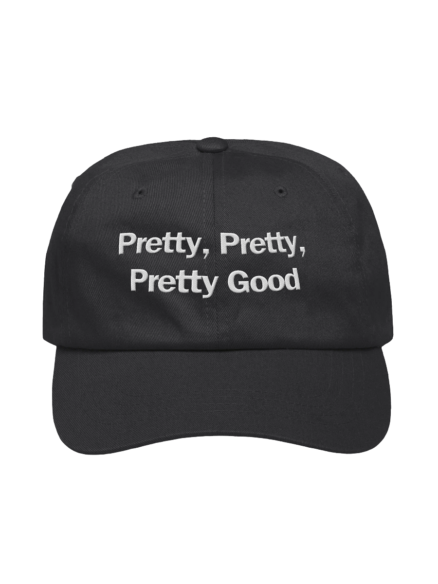 Pretty Good! Cap (Embroidered) product image (1)