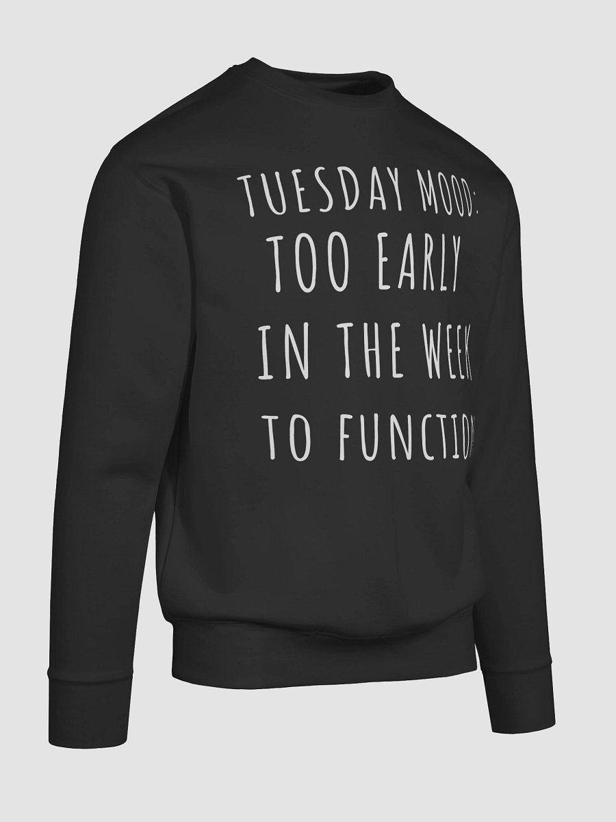 Tuesday Mood funny Sweatshirt product image (56)