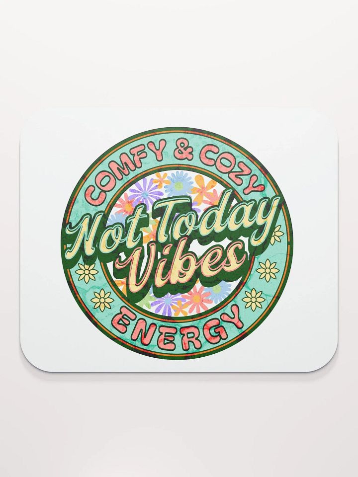 Not Today Vibes Mouse Pad product image (2)