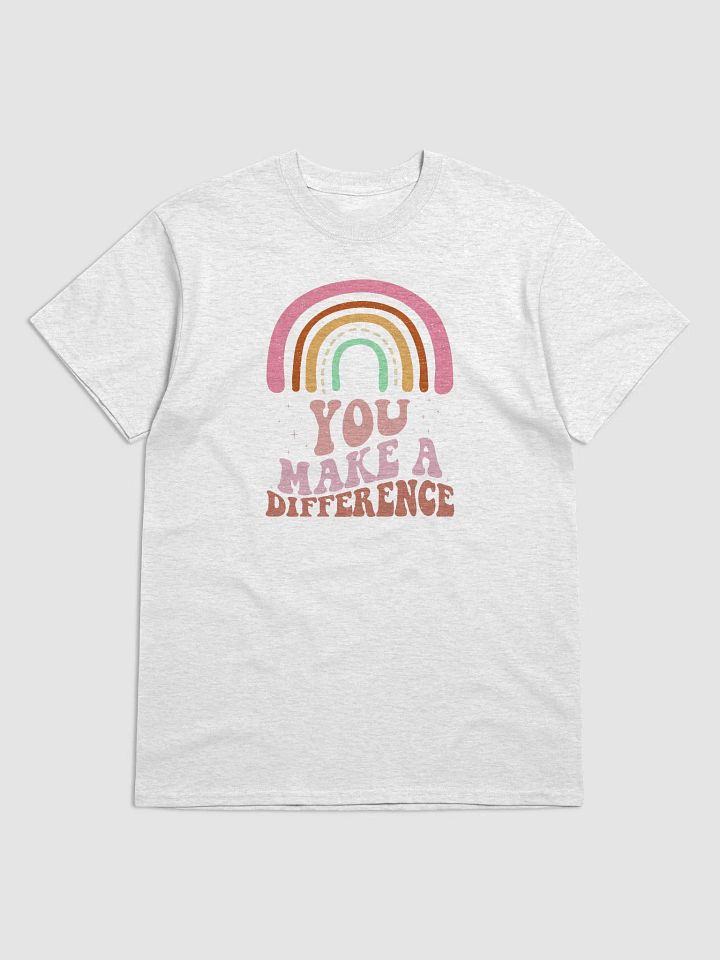 You Make A Difference T-Shirt product image (5)