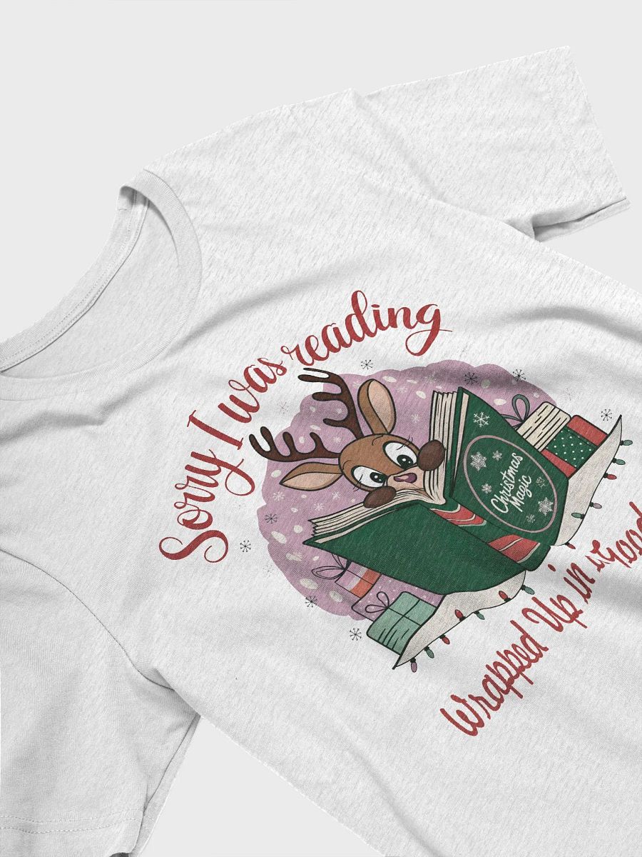 Sorry I Was Reading - Wrapped Up in a Good Book | Cozy Christmas Reindeer Bella Canvas T-Shirt product image (4)