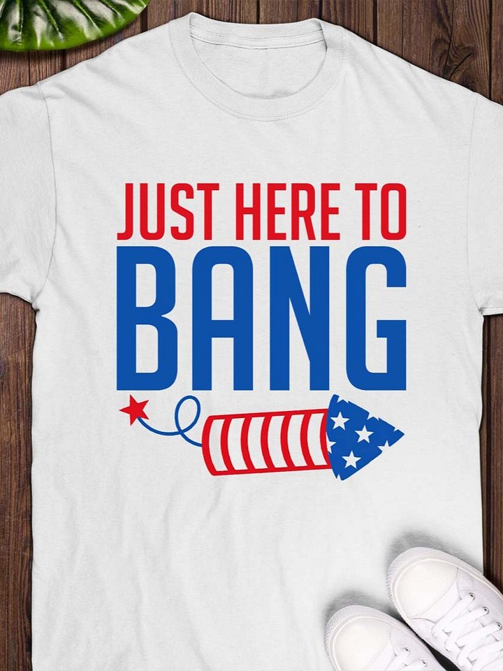 Just Here to Bang T-Shirt product image (1)