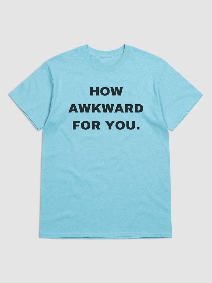 How Awkward For You - Gay Reg - T-Shirt product image (1)