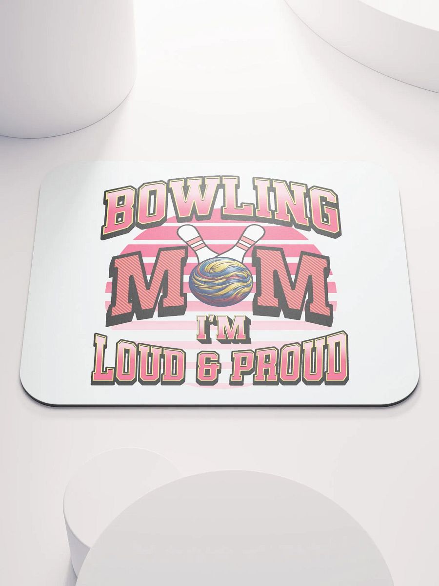 Bowling Mom Loud And Proud Mouse Pad product image (2)