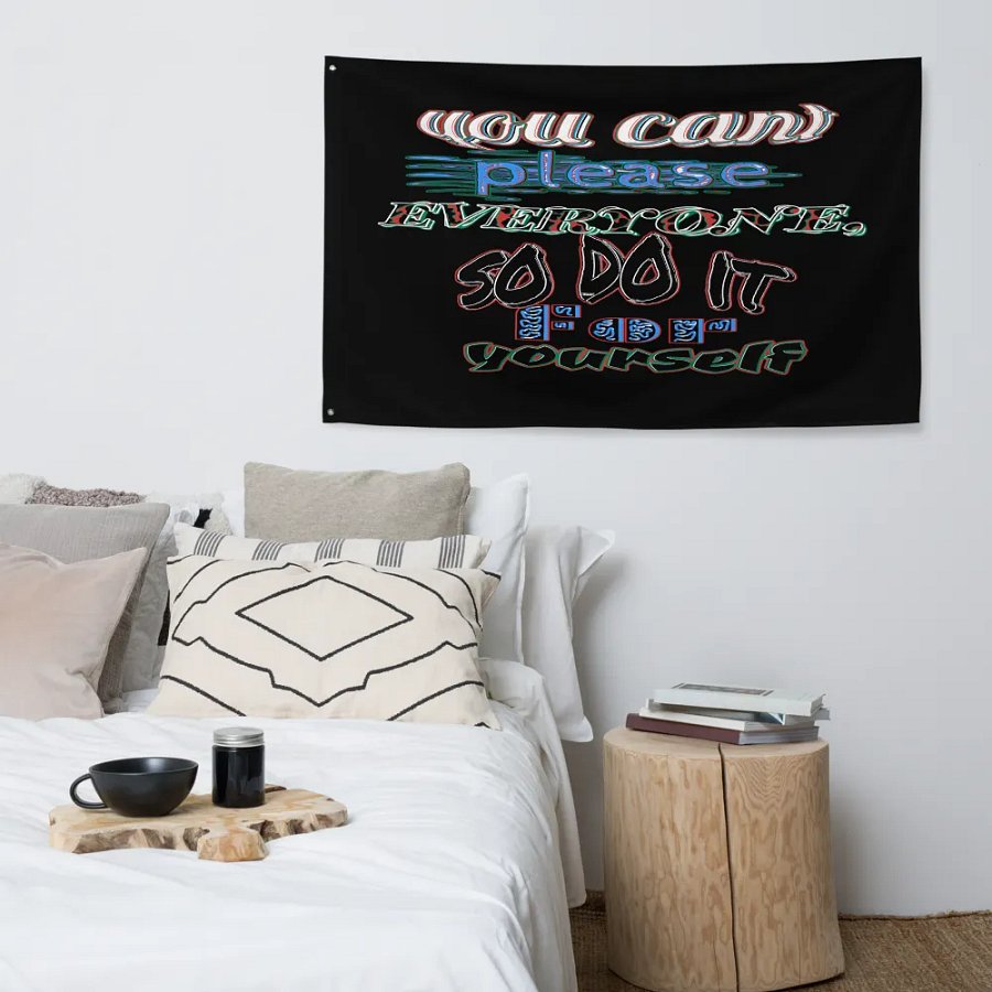 You Cant Please Everyone, So Do It For Yourself - Black - Flag product image (4)