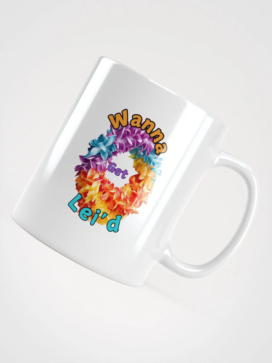 Wanna Get Lei'd White Glossy Mug product image (11)