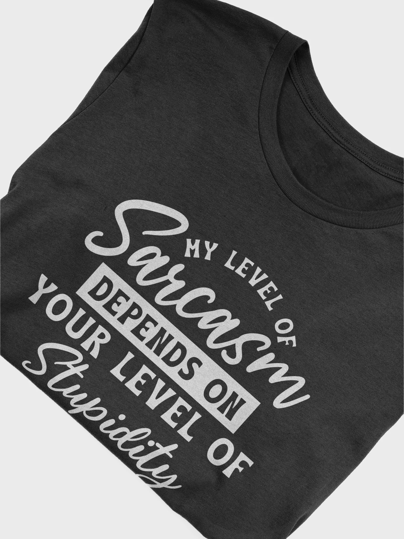 My Level Of Sarcasm Depends On Your Women's Black T-Shirt product image (6)