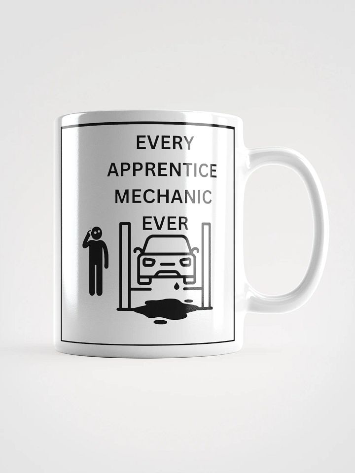 EVERY APPRENTICE MECHANIC EVER Coffee Mug product image (1)