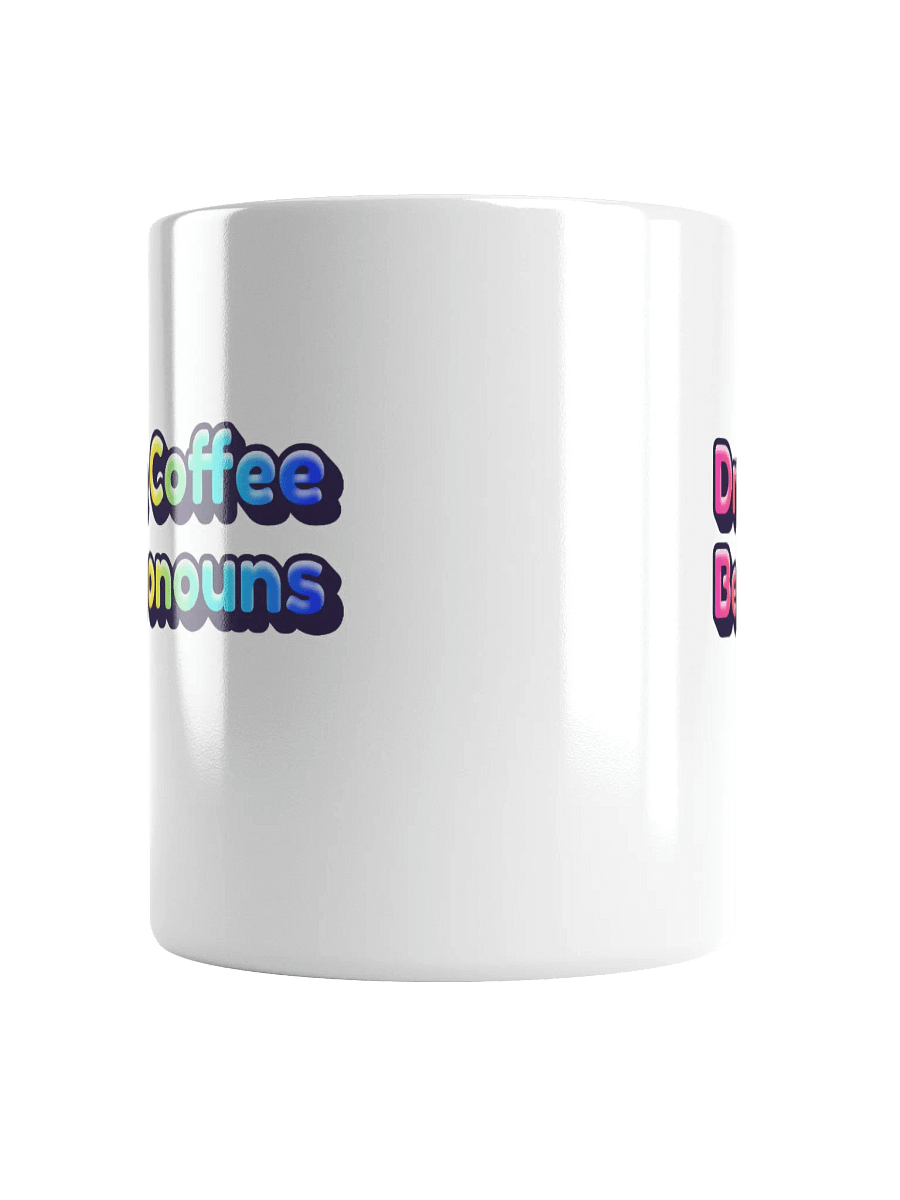 Drink Coffee Be Pronouns Mug product image (5)