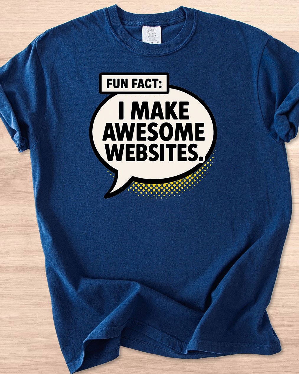 Fun Fact: I Make Awesome Websites Speech Bubble Tee product image (37)