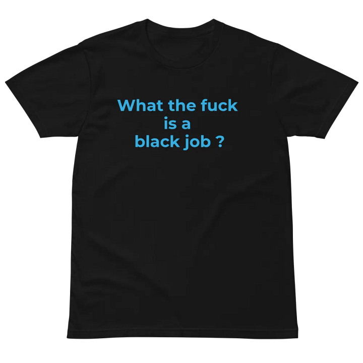 Jay - What is a black job unisex tee product image (5)