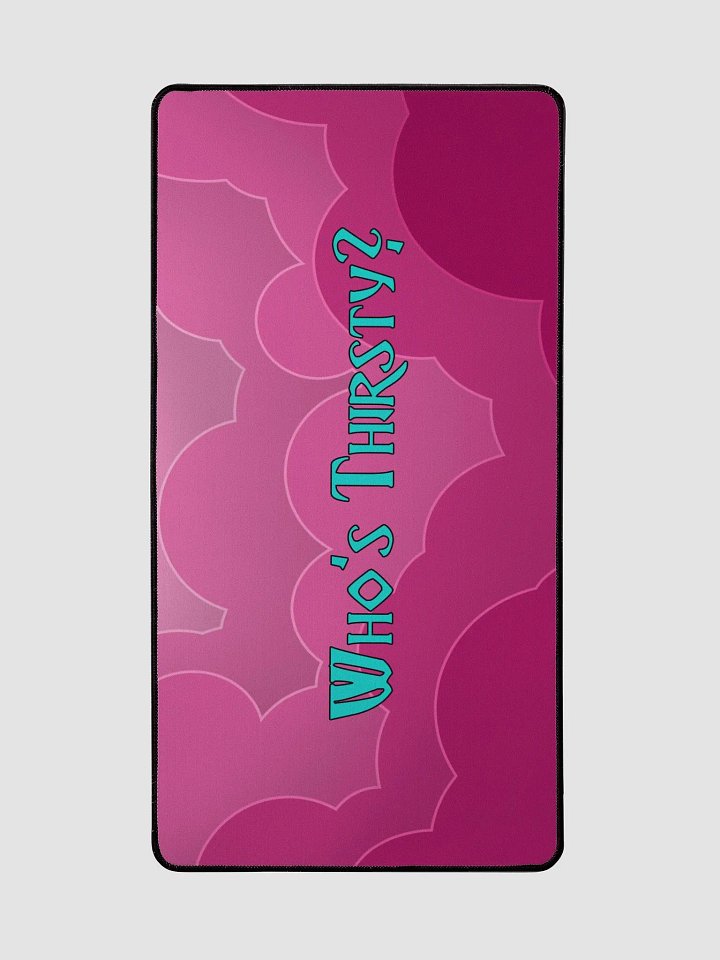 Thirsty Desk Mat product image (2)