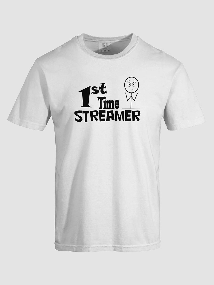 1st time streamer t-shirt light product image (61)