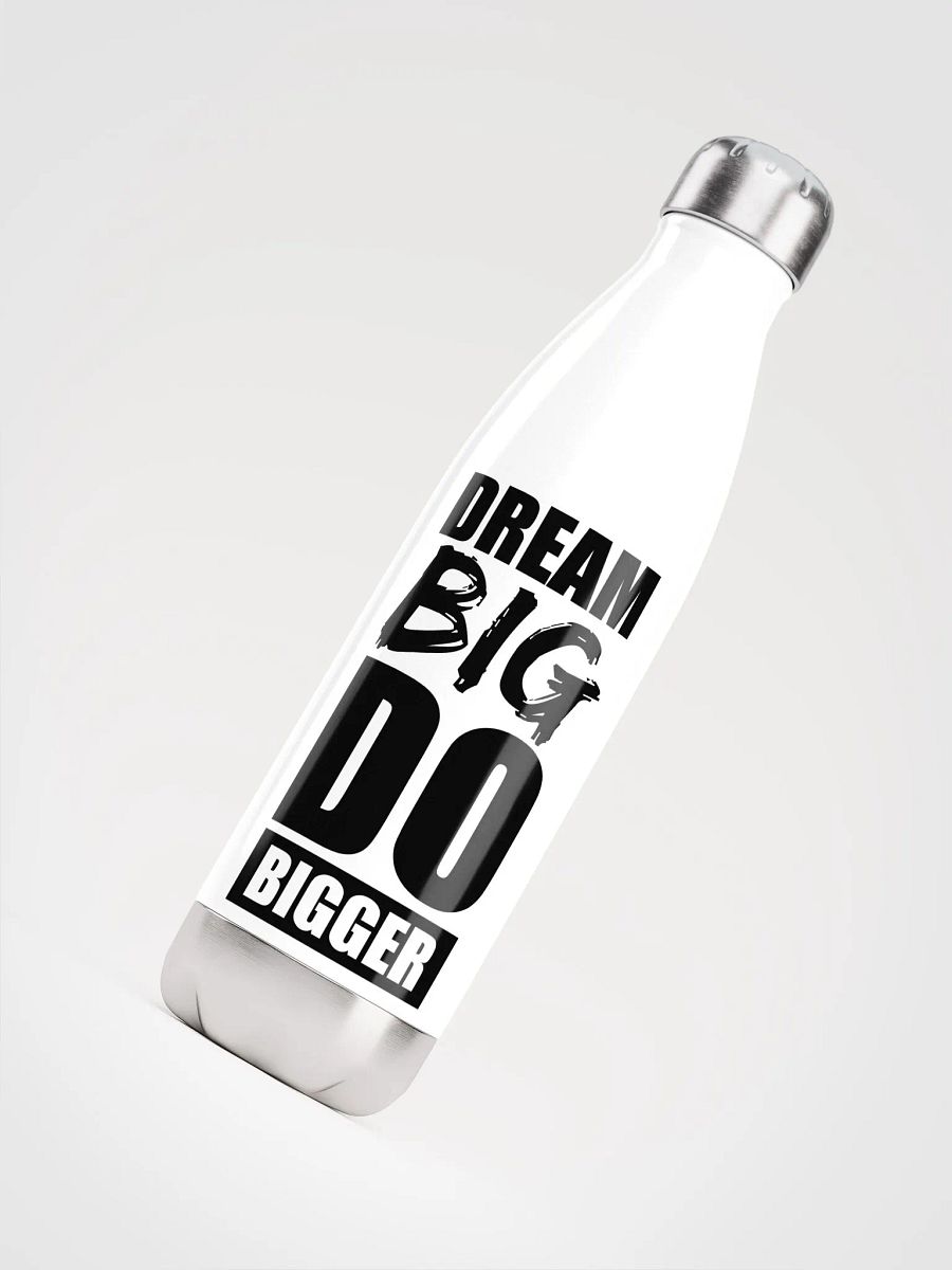 Dream Big, Do Bigger - Stainless Steel Bottle product image (4)