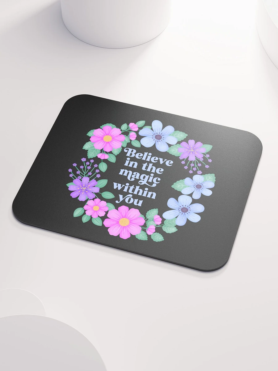 Believe in the magic within you - Mouse Pad Black product image (3)