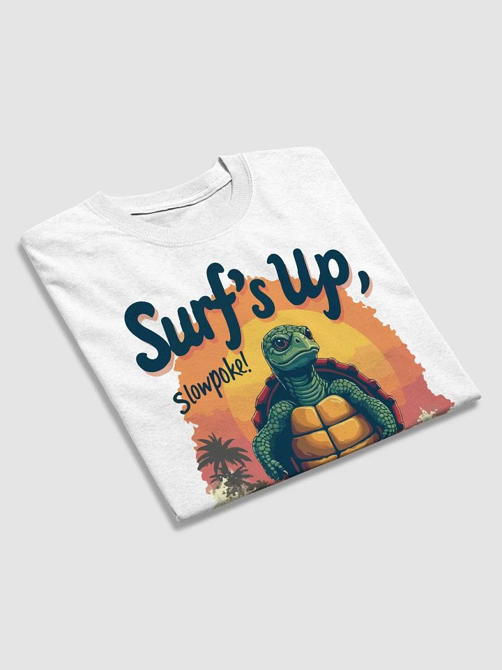 Surf's Up, Slowpoke! T-Shirt product image (2)