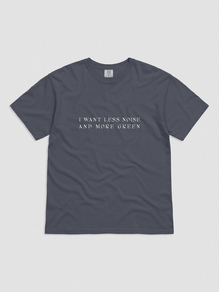 Embroidered I Want Lees Noise And More Green Unisex Tee product image (1)