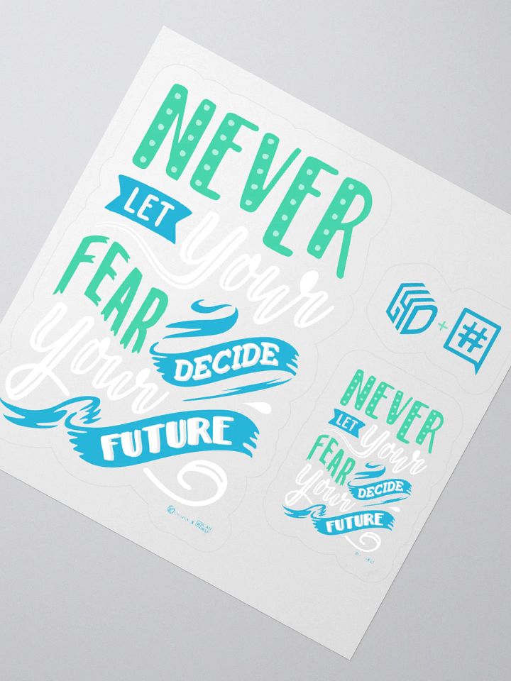 Never Let Your Fear Decide Your Future Stickers product image (4)