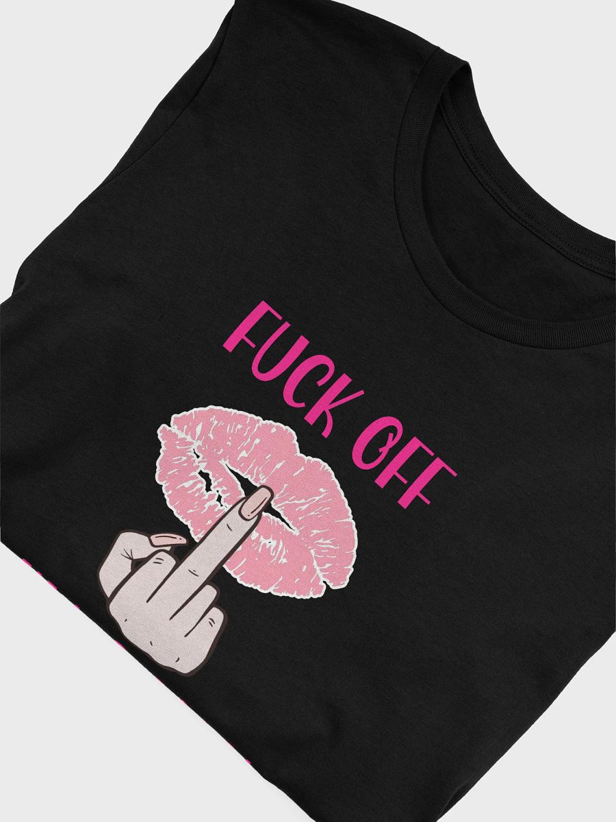 Fuck Off I'm A Lady (Lighter Skin Tone Variation) Tee product image (5)
