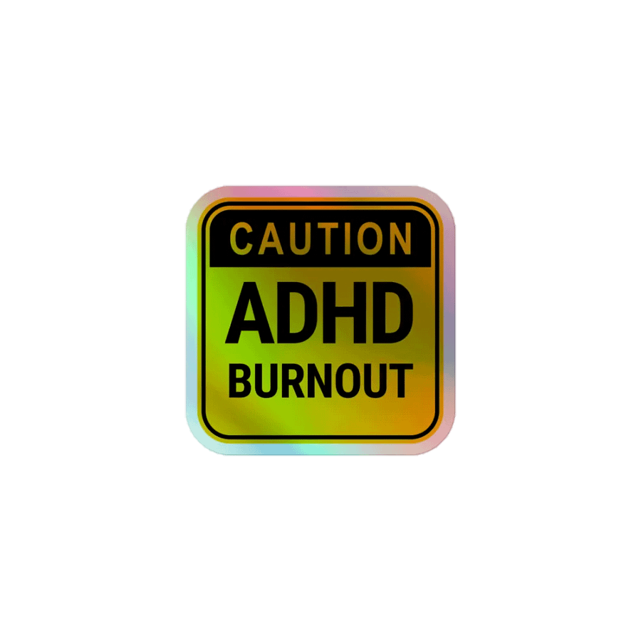 CAUTION: ADHD BURNOUT holographic sticker product image (1)