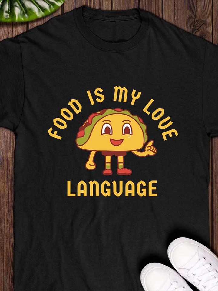 Food Is My Love Language T-Shirt product image (1)