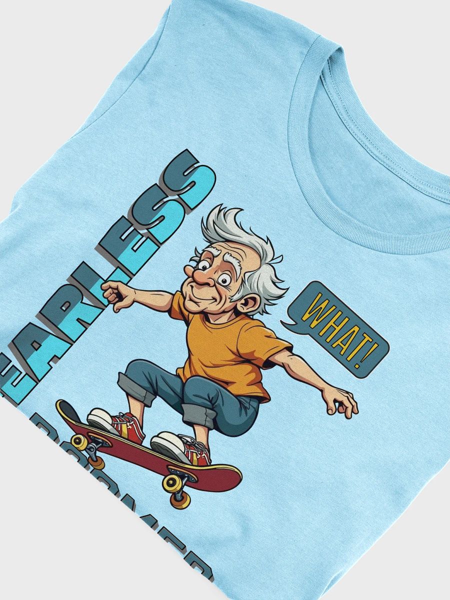 Fearless Boomer Skateboarding T-Shirt product image (21)