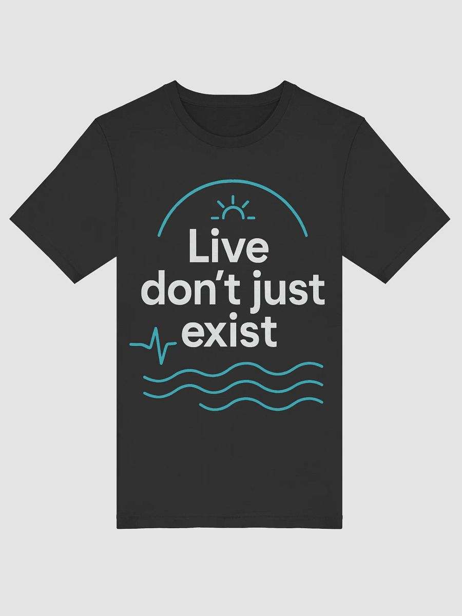 Live Boldly Like Jason Momoa: How   Live, Don’t Just Exist  Can Transform Your Life and Why This T-Shirt Is Your Daily Reminder to Thrive product image (5)