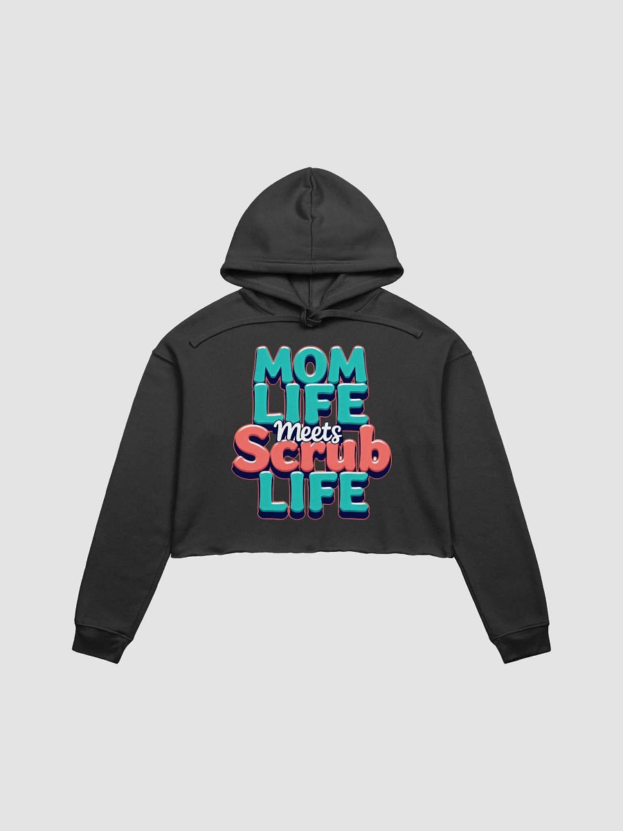 Mom Life Meets Scrub Life Crop Hoodie product image (9)