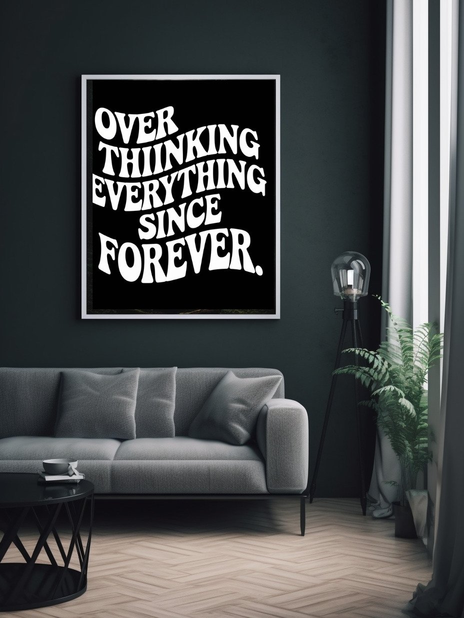 Overthinking Everything Since Forever Matte Unframed Wall Art Paper Canvas product image (18)