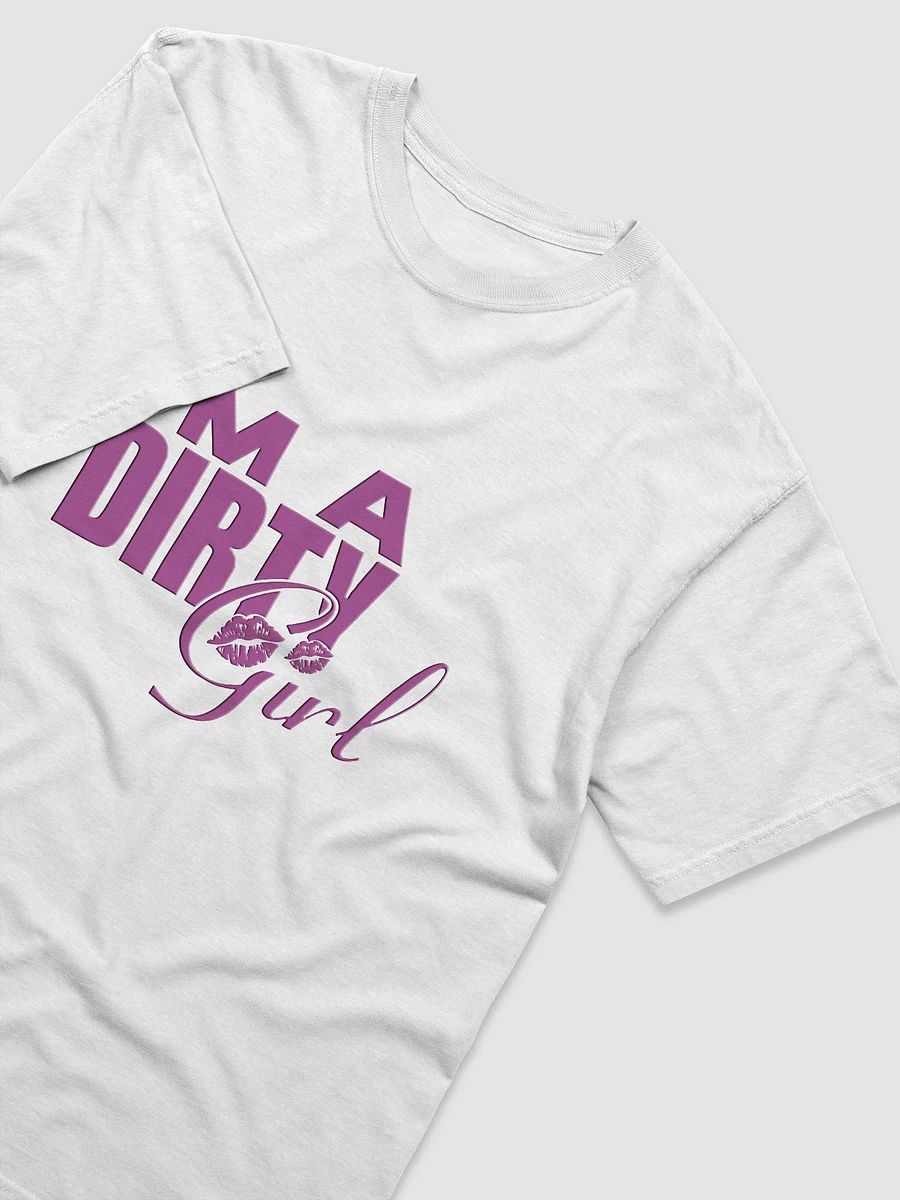 I'm A Dirty Girl (Kisses) T-Shirt product image (3)