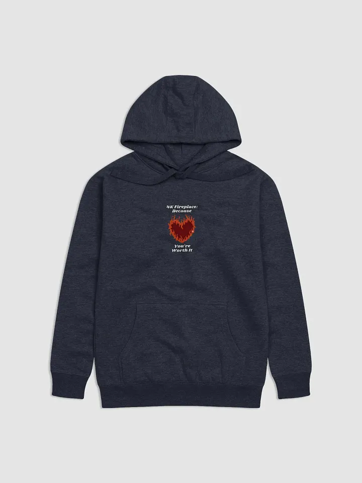 Flaming Heart - 4K Fireplace: Because You're Worth It | Hoodie product image (1)