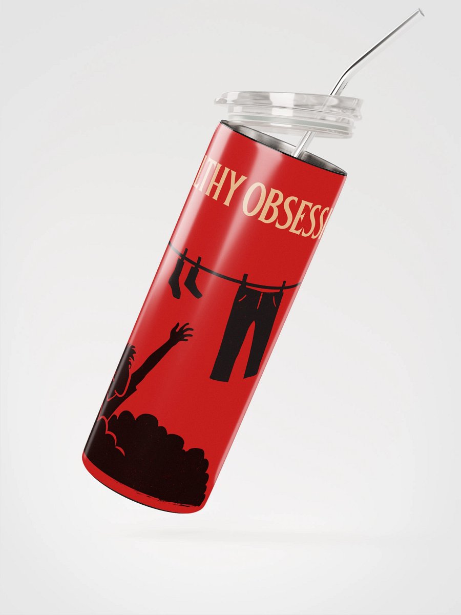 An Unhealthy Obsession Stainless Steel Tumbler product image (2)